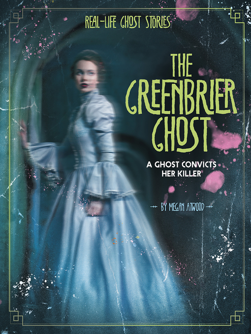 Title details for The Greenbrier Ghost by Megan Atwood - Available